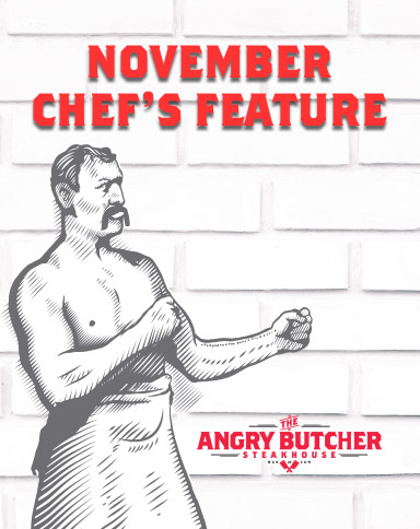 Angry Butcher November Chef's Feature